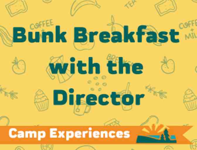 Camp Experience - Bunk Breakfast with the Director - Photo 1