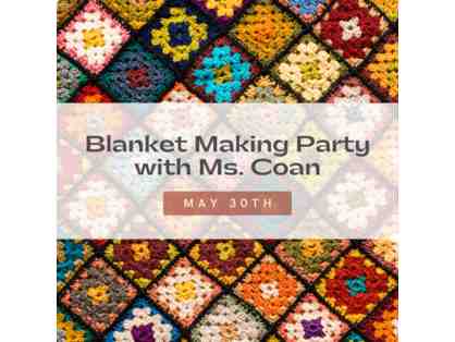 Blanket Making Party with Ms. Coan (May 30th, 4th-8th grade)