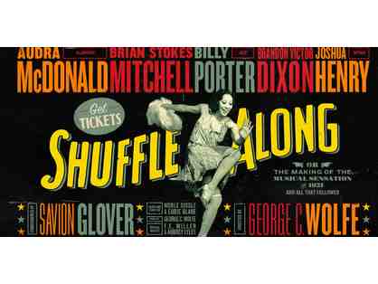 "SHUFFLE ALONG"- Broadway's New Hot Ticket and BONUS!