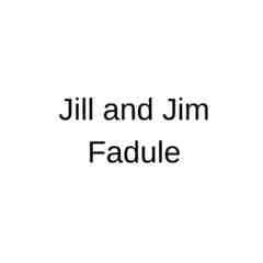 Jill and Jim  Fadule