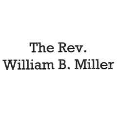 The Rev. William B. Miller