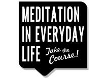 New York Shambhala Meditation Center: "Meditation in Everyday Life" course