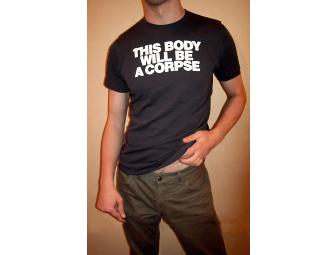 The Interdependence Project: 'This body will be a corpse' Organic Cotton Tee