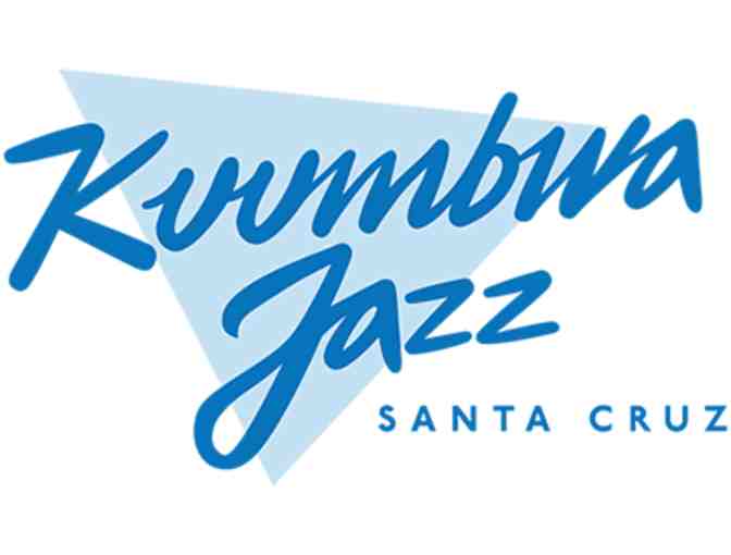 Kuumbwa Jazz - Two (2) Tickets