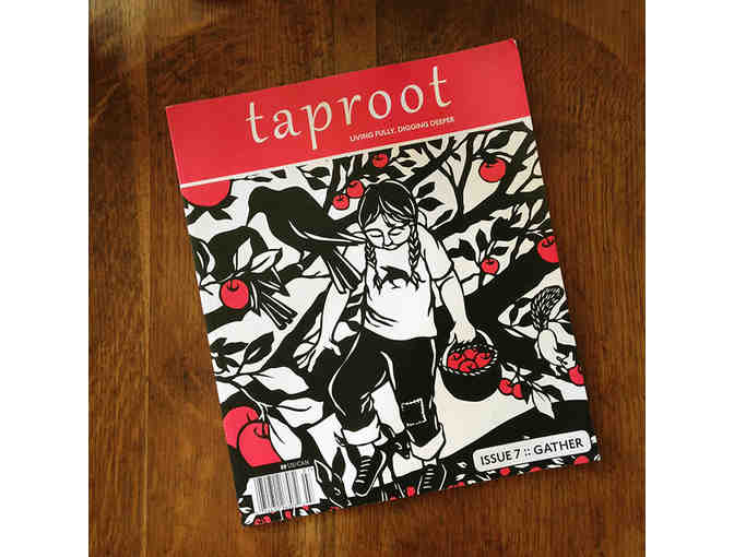 One year's subscription to Taproot Magazine