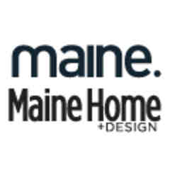 Maine Home & Design and Maine Magazine