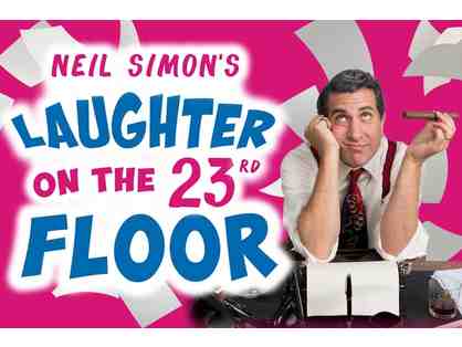 2 Tickets to Neil Simon's Laughter on the 23rd Floor at Walnut Street Theater