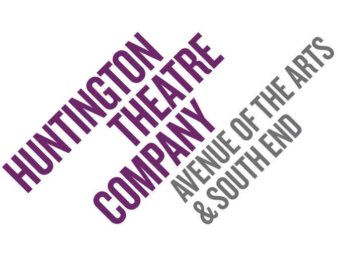 Huntington Theatre, Boston - 2 Tickets to a Production