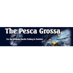 The Pesca Grossa