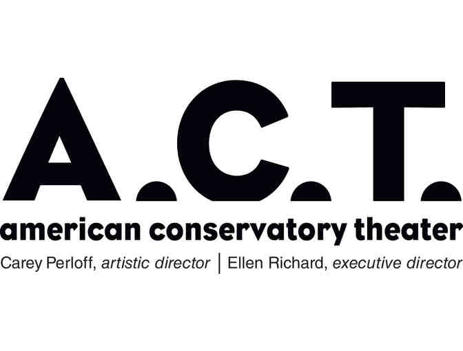 2 Tickets to any A.C.T. Preview Performance