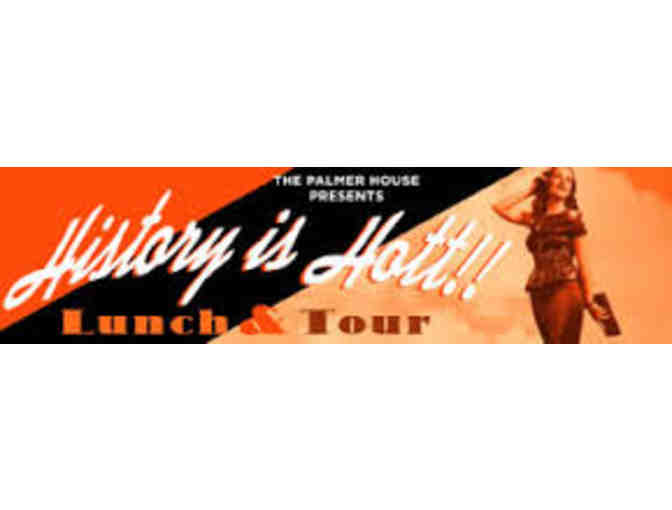 Two nights at the Palmer House Hilton and two tickets to the History is Hott! Tour