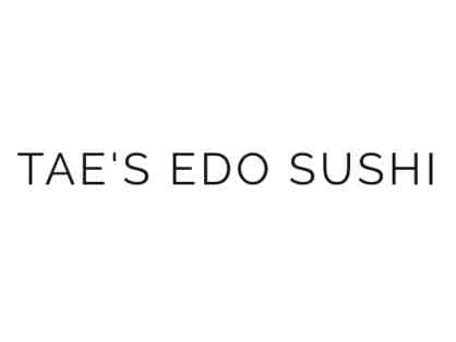 Gift Certificate to Tae's Edo Sushi Bar & Grill