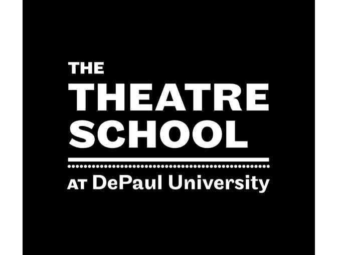 The Theatre School at DePaul University's Merle Reskin Theatre (4 Tickets)- Chicago