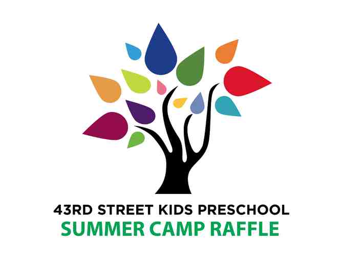 SUMMER CAMP RAFFLE $3 - 1 WEEK OF SUMMER DAY CAMP at 43rd Street Kids Preschool