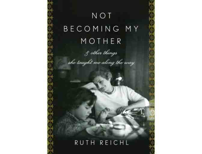 RUTH REICHL -  4 Autographed Memoirs