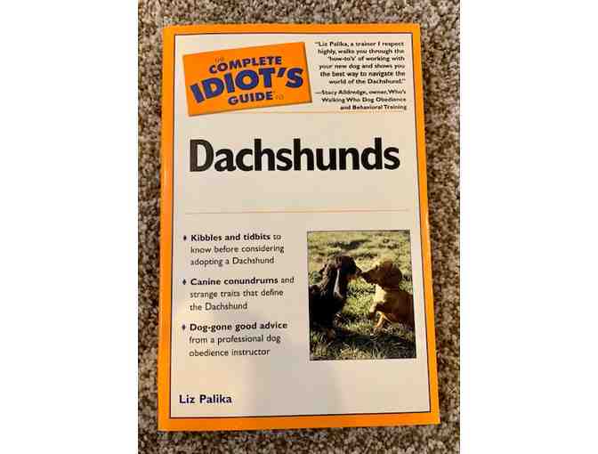 The Complete Idiot's Guide to Dachshunds!