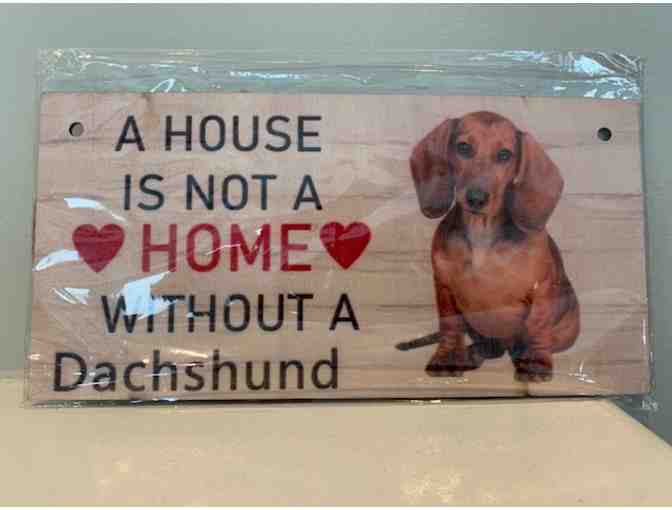 Balsa Wood Plaque - A House is not a Home Without a Dachshund