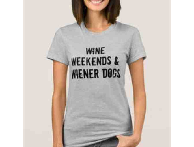 Wine, Weekends & Wiener Dog Shirt (Unisex Size L)