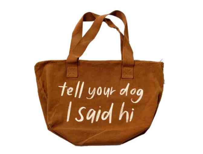 'Tell your dog I said hi' TOTE BAG plus STICKER (Set)