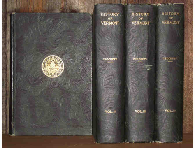 History of Vermont, Walter Hill Crocket, 4 Volume Set, 1st Ed. 1938