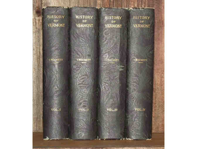 History of Vermont, Walter Hill Crocket, 4 Volume Set, 1st Ed. 1938