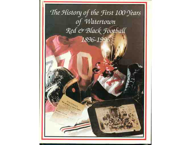 The History of the First 100 Years History of Watertown Red & Black Football 1896 - 1996