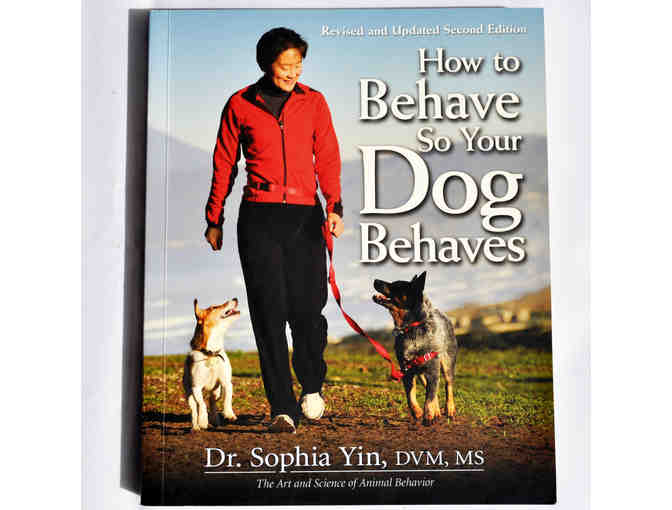 How To Behave So Your Dog Behaves by Dr. Sophia Yi, DVM