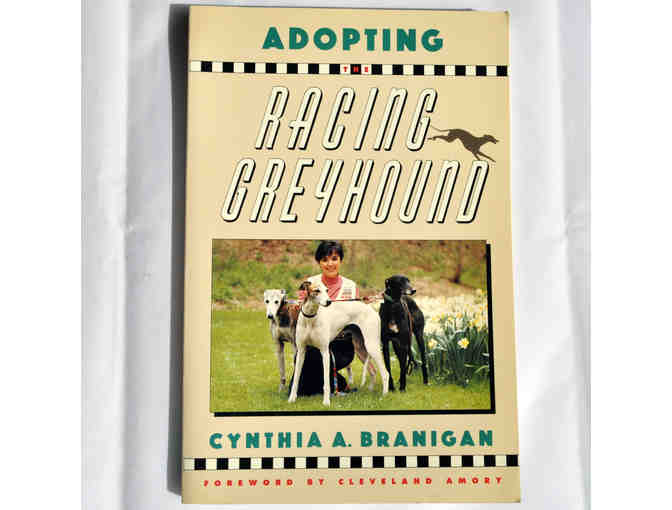Adopting The Racing Greyhound by Cynthia A. Branigan