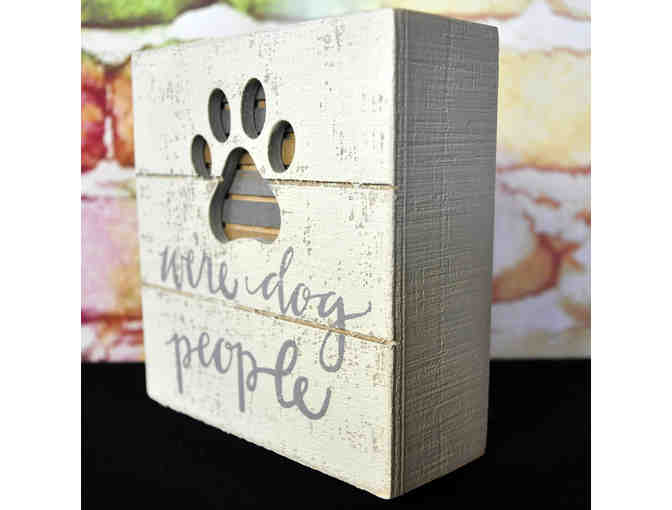 Wooden Slat Box Sign With Paw Print - 'We're Dog People'