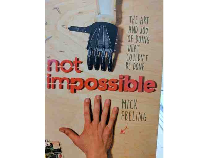 Autographed copy of Mick Ebeling's 'Not Impossible'