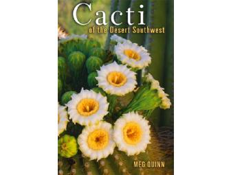 Cacti of the Desert Southwest by Meg Quinn