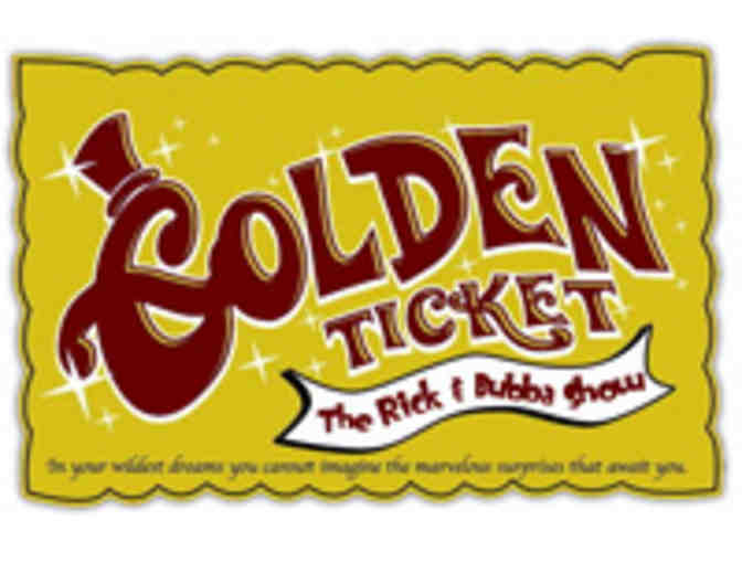 Rick & Bubba Show Golden Ticket Seats and Love Box