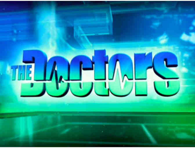 4 VIP TICKETS TO LIVE TAPINGS OF BOTH 'DR. PHIL' & 'THE DOCTORS' HOLLYWOOD, CA