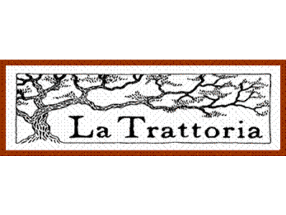 La Trattoria Restaurant $60 Gift Certificate