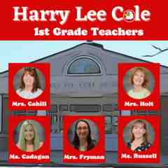 Cole School First Grade Teachers - Mrs. Cahill, Mrs. Holt, Mrs. Fryman, Ms. Cadagan, Mrs. Russell