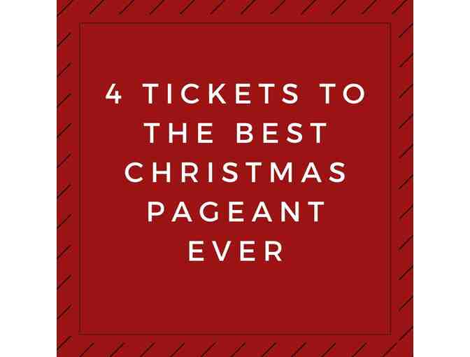 4 Tickets to The Best Christmas Pageant Ever - Photo 1