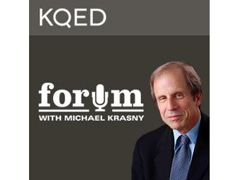 Attend a Taping of KQEDs The Forum followed by lunch with Michael Krasny for up to 4 guest