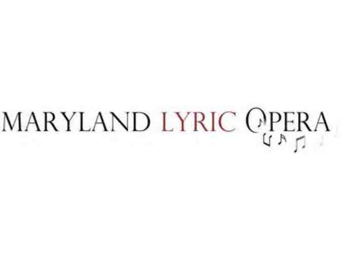 2 Sets of 4 Tickets to Maryland Lyric Opera - Bethesda, MD - Photo 1