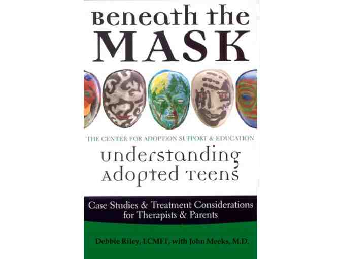 C.A.S.E. Beneath the Mask: Understanding Adopted Teens and Workbook Bundle
