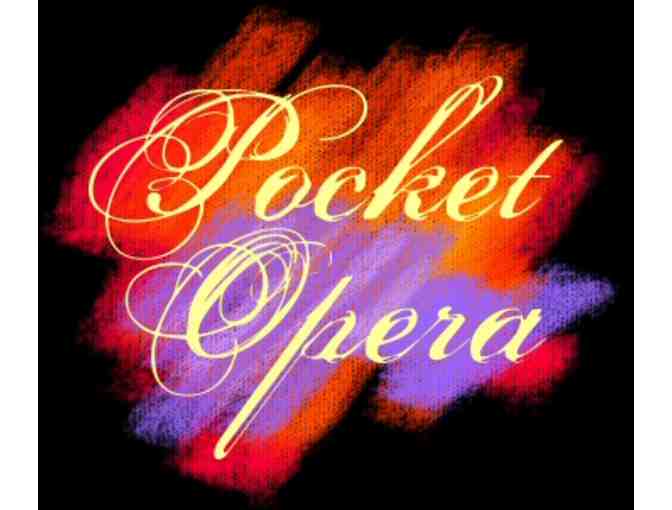2 Tickets to a Pocket Opera Performance During the 2018 Season