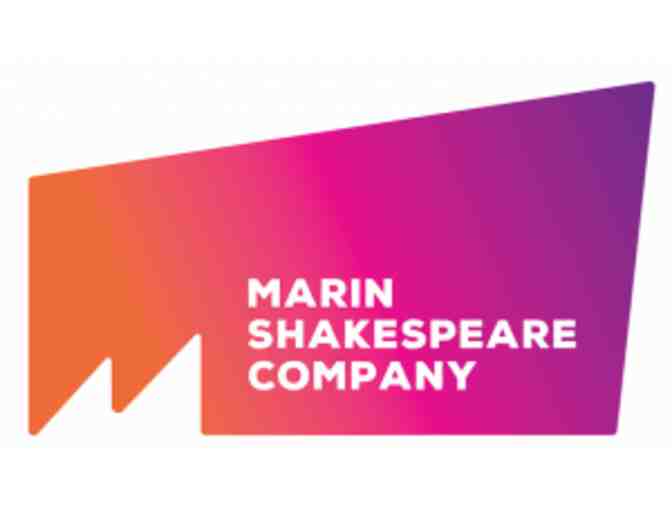 2 Tickets to a Marin Shakespeare Company  Performance during Summer 2018 Season