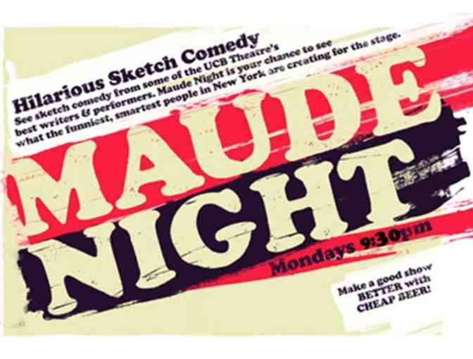 Two Tickets to 'Maude  Night' Sketch Comedy at the Upright Citizen's Brigade Theater