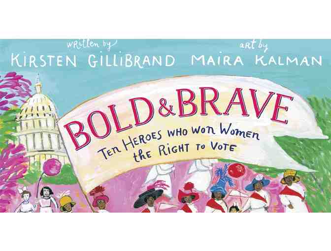 Signed copy of Senator Gillibrand's Children's Book 'Bold and Brave'