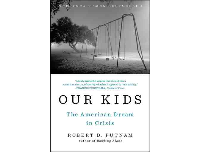 Signed Copy of 'Our Kids: the American Dream in Crisis' by Robert Putnam