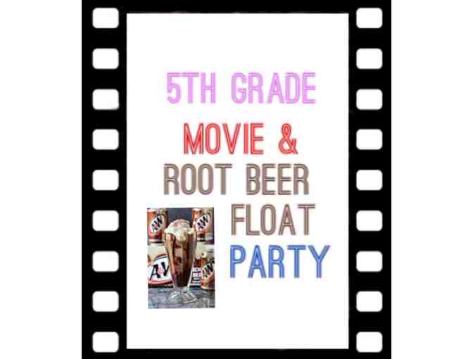 Movie & Root Beer Float Party - 5th - Zgodzay/McKelvey #2