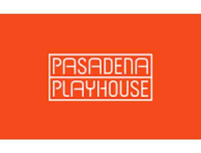 Pasadena, CA - Pasadena Playhouse Theatre - Two tickets to any mainstage production