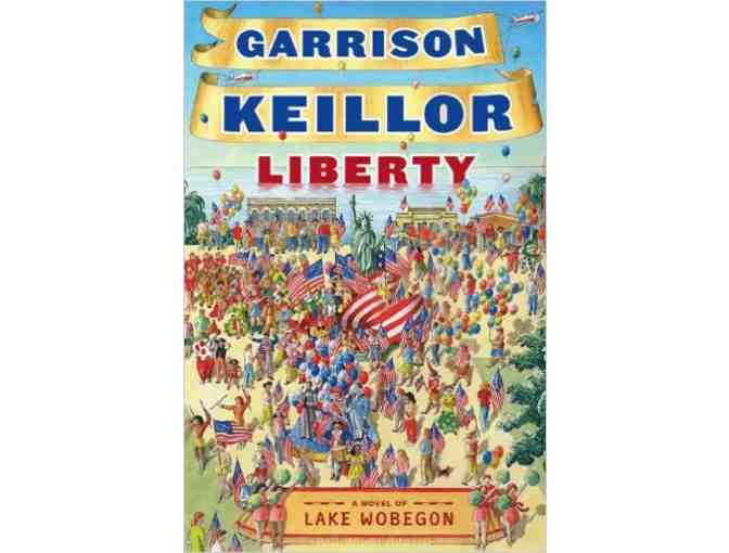 Signed Copy of Garrison Keillor's 'Liberty: A Lake Wobegon Novel'