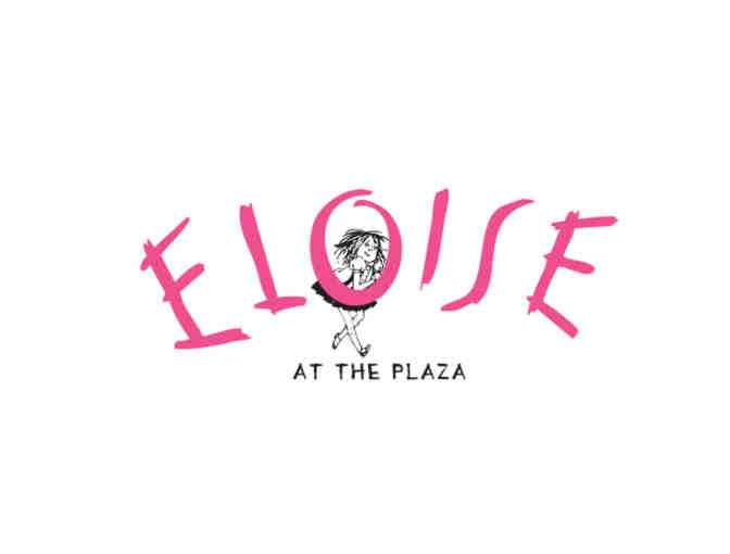 Eloise tea Party for 4 at the Plaza