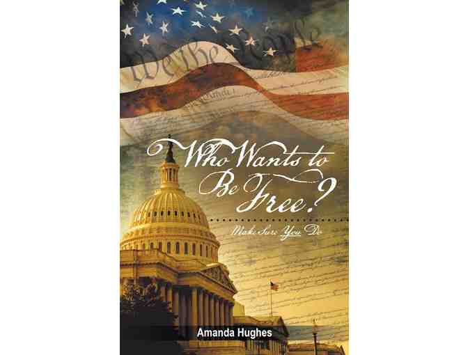 Amanda Hughes's newly Published book, 'Who Wants To Be Free'?   Autographed!