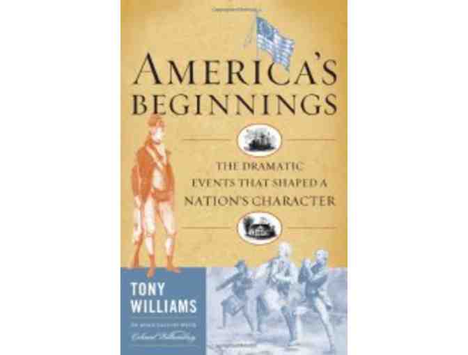 'America's Beginnings' by Tony Williams of The Bill of Rights Institute!    Autographed!